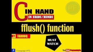 C language fflush function in Urdu Hindi By Farooq Ahmed ProgrammingFun