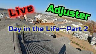 Day in the Life--Part 2 --Claims Adjuster