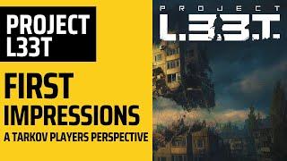 Project L33T First Impressions - Playtest - A Tarkov Players Perspecitve