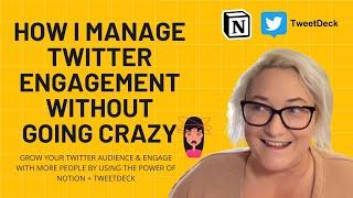 How I Use Notion + Tweetdeck to Grow My Twitter Audience Without Going Crazy!