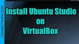 How to Install Ubuntu Studio on VirtualBox | Best Distro for Video, Photo, Audio, Graphics Editing