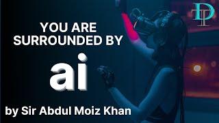 Artificial Intelligence use in daily life | Abdul Moiz Khan Developers Thrill