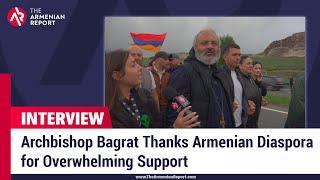 Archbishop Bagrat Thanks Armenian Diaspora for Overwhelming Support