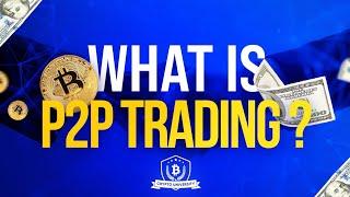 What Is Peer 2 Peer (P2P) Trading