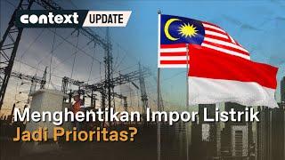 Tahukah, Indonesia Masih Impor Listrik dari Malaysia?