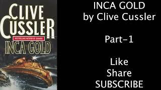 INCA GOLD by Clive Cussler | Dirk Pitt   12 | Part  1of2 | ASM AudioBook | Free AudioBook