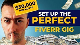 How to Set Up The Perfect Fiverr Gig and Make Money