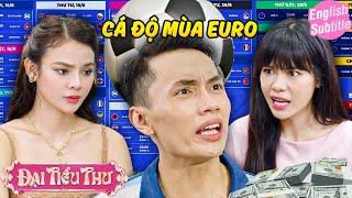 CẢNH GIÁC MÙA EURO | Đại Tiểu Thư làm điều ai cũng nể