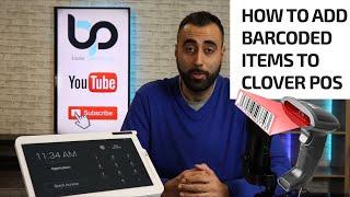 Add Barcoded items to Clover POS Quickly