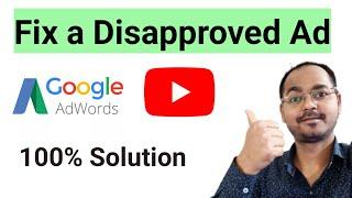 Fix A Disapproved Ads in Google Adwords-100% Solutions