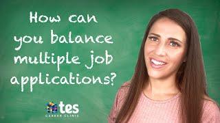 Can you apply for more than one teaching job at a time?