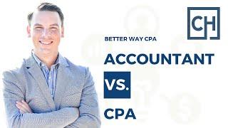 What's The Difference Between An Accountant and a CPA?