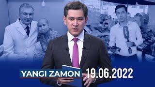 "YANGI ZAMON" dasturi (19.06.2022)