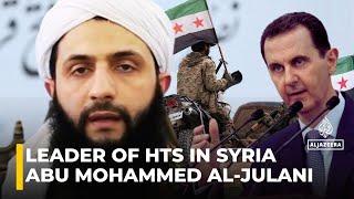 Who is Abu Mohammed al-Julani, leader of HTS in Syria?