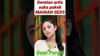 5 Artis Yang Suka Menggunakan Alat Bantu Sexs #sextoys #dewipersik #information