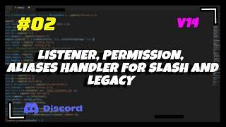 #2 Advanced Listener, Permission, Aliases Handler for Slash and Legacy | Discord.js v14 Series