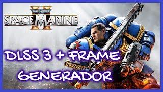 MIRA  el increible rendimiento con DLSS 3 en "Warhammer 40K Space marine 2" con una RTX 4060 en 4K