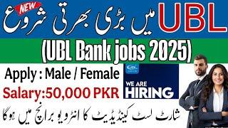 UBL BANK JOBS 2025 | MALE & FEMALE | HOW TO APPLY ONLINE