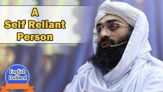 Maulana Ubaid Raza Attari Bayan in English - A Self Reliant Person