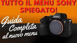  MENU SONY A7IV A1 A7SIII   Guida COMPLETA a tutte le voci