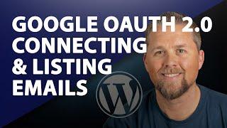 Google OAUTH 2.0 Tutorial using WordPress - Gmail OAuth Connection - English - 2020