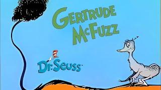 GERTRUDE MCFUZZ by Dr. Seuss