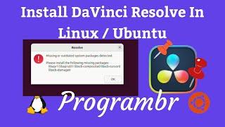 Install DaVinci Resolve in Linux Ubuntu