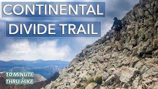 Continental Divide Trail 10 Minute Thru-hike