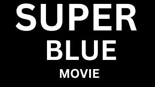 How to Pronounce "Super Blue Movie" in English language? [How to say Super Blue Movie?]