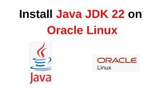 How to install Java JDK 22 on Oracle Linux 9.4|Download and Install Java JDK on Oracle Linux in 2024