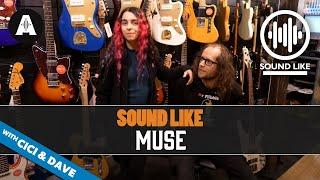 Sound Like Muse | Without Busting the Bank