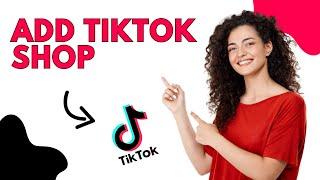 How to add TikTok shop to TikTok profile (Best Method)