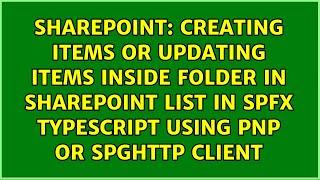 Creating items or updating items inside folder in sharepoint list in SPFX typescript using PNP...