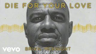 Brian McKnight - Die For Your Love [Visualizer]
