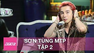 HTV2 - LẦN ĐẦU TÔI KỂ SƠN TÙNG MTP - TẬP 2 FULL