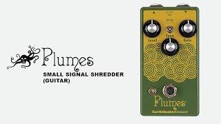EarthQuaker Devices Plumes Small Signal Shredder Guitar Demo