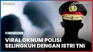 Viral Oknum Polisi Selingkuh dengan Istri TNI, Kapolda Jateng Murka dan Tak Segan untuk Pecat