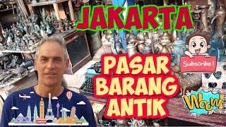 PASAR BARANG ANTIK ALIAS KUNO DI JAKARTA