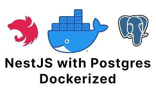 NestJS with Postgres Dockerized (w/compose) | NestJS, Postgres, Docker | NestJS X Docker 02