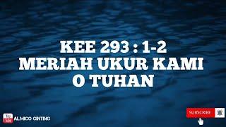 KEE GBKP 293 : 1 - 2 " MERIAH UKUR KAMI O TUHAN " ( KARAOKE )