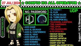 UPDATE CONFIG HC | Axis Game, XL, Indosat, Telkomsel, B.yu, Smartfren || 27 JULI