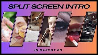 How To Create Split Screen Intro in CapCut - Full Guide | CapCut PC Tutorial