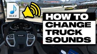 How to Change Vehicle Sounds in ETS 2 [Full Tutorial]