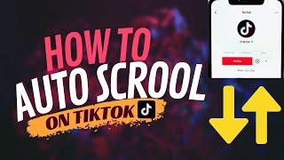 How to Auto Scroll on TikTok ⏬2023 TikTok Auto Scroll