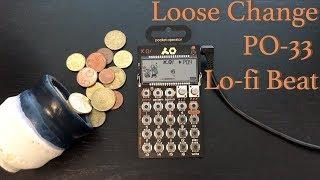 Loose Change - PO-33 Lofi Beat