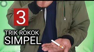 PESULAP WAJIB BISA !  3 TRIK SULAP ROKOK SIMPEL TERBAIK