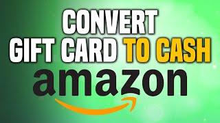 How To Convert Amazon Gift Card To Cash (SIMPLE!)