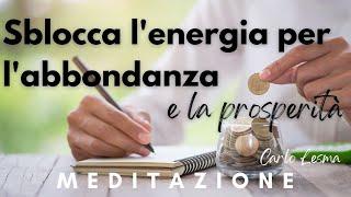 Riprogramma La Tua Mente, sblocca l'abbondanza e la prosperità- Meditazione Guidata