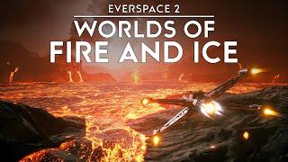 Everspace 2 - Stunning New Planets of Fire and Ice - The Best Space Shooter's Next Updates