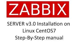 ZABBIX Server v3.0 installation on CentOS7 Step-By-Step manual